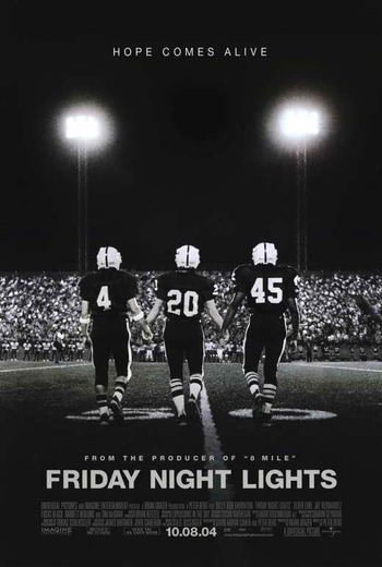 http://static.tvtropes.org/pmwiki/pub/images/friday_night_lights_movie_poster_2004_1020230293.jpg