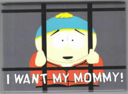 https://static.tvtropes.org/pmwiki/pub/images/cartman_i_want_my_mommy.jpg