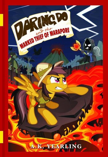 https://static.tvtropes.org/pmwiki/pub/images/daring_do_and_the_marked_thief_of_marapore_cover.jpg