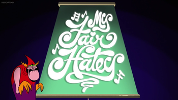 https://static.tvtropes.org/pmwiki/pub/images/my_fair_hatey.png